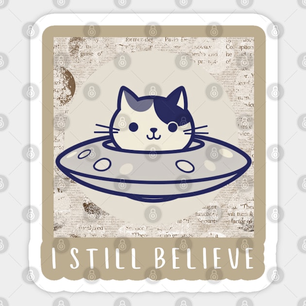 I Still Believe For Aliens Sticker by Creatifly Graphic Tees